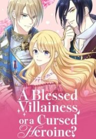 a-blessed-villainess-or-a-cursed-heroine_cover-1