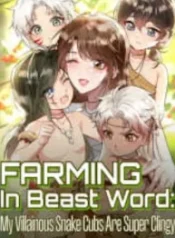farming-in-beast-world-my-villainous-snake-cubs-are-super-clingy_cover-1