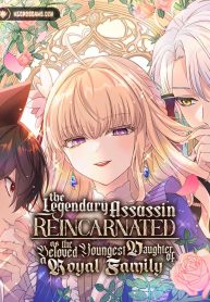 the-legendary-assassin-reincarnated-as-the-beloved-youngest-daughter-of-a-royal-family_cover-1
